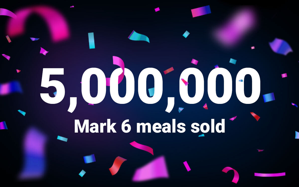 5 Million Mark 6 Meals Sold. We're Giving Away Taster Packs to Celebrate. Get Yours!